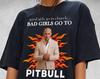 Pitbull Shirt, Good Girls Go To Church Bad Girls Go To Pitbull Shirt, Armando Cristian Pérez Shirt, Hip Hop Shirt, Gift For Fan