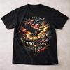 250 Years Anniversary Eagle American Flag 1776-2026 Tee, Independence Day