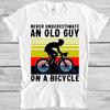 Non Sottovalutare Mai Un Vecchio Su Una Bici Arte Divertente Meme Regalo Maglietta T Shirt 2953