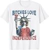 Retro Bitches Love Independence Funny 4th Of July T-Shirt