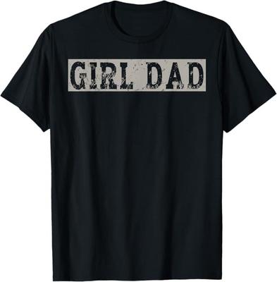 Girl Dad Father of Girls Fathers Day T-Shirt