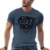 Super Mom TShirt T Shirts for Man Cotton Funny T Shirts with Prints TShirt