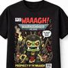 Waaagh Waaagh Próféciája Grafikus Warhammer 40K Uniszex Póló
