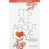 It's All About Love It's All About Love Features: Designed for Everyday