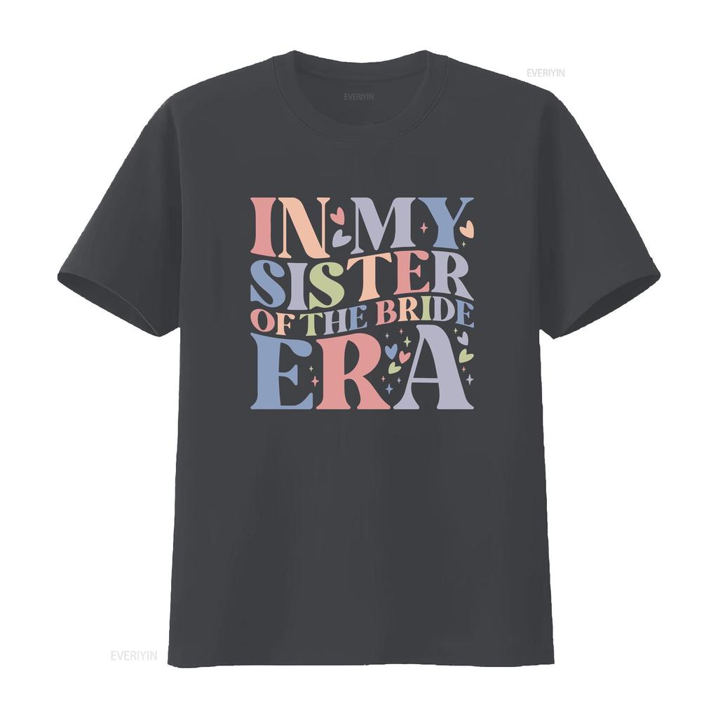 In My Sister of the Bride Era T Shirt Squad Bachelorette Party To Be Shirts for Women Oversized Tee Vintage Washed Fashion
