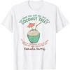 Du denkst, du bist gerade aus einem Kokosnussbaum gefallen_ Kamala Harris T-Shirt