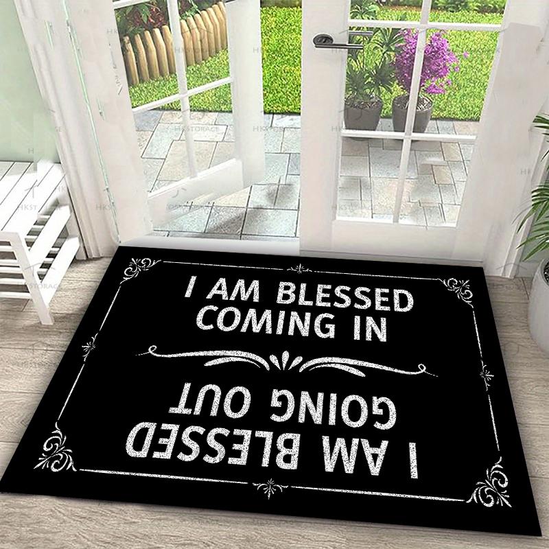 Funny Welcome Mats for Front Door, I Am Blessed Coming in and Going Out Door Mat, Humorous Doormat for Outdoor Indoor Entrance