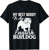 Min bästa kompis är en engelsk bulldog - Hundälskargåva Unisex T-shirt