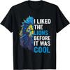 I Liked The Lions Before It Was Cool Womens Mens Kids T-Shirt
