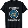 Question Everything Flat Earth Map Graphic Tee Shirt Casual Breathable Short Sleeve TShirt