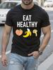 Rolig T-shirt Rolig Sarkastisk Ät Hälsosamt Grafisk T-shirt -...