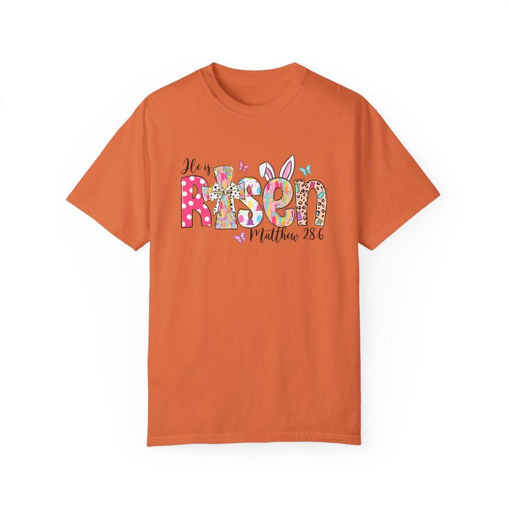 He Is Risen Easter T-Shirt | Unisex Garment-Dyed Tee | Matthew 28:6 Design