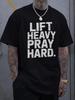 Lift Heavy Pray Hard Graphic Tee Mens Cotton Short Sleeve TShirt for Gym Workout Fitness and Casual Wear