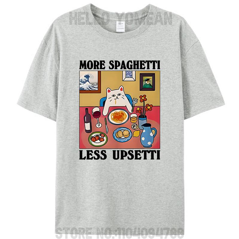 Mehr Spaghetti Weniger Upsetti Aufgeregt Meme Unisex Teens Männer Frauen T-Shirt Kleidung Baumwolle Familie Übergroße T-Shirts Oberteile Geschenke
