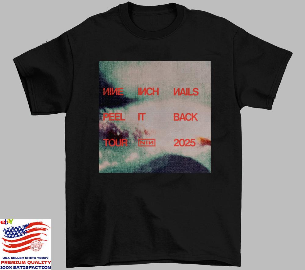 Nine Inch Nails Peel It Back 2025 Tour T Shirt Full Size S-5XL TT558 Unisex T-Shirt