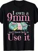 Funny Crochet Yarn Lover TShirt I Own a 9mm & Know How To Use It Graphic with Yarn & Hook Design Uni
