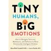 Tiny Humans, Big Emotions Paperback by Alyssa Blask Campbell UKN1680