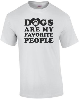 Dogs Are My Favorite People - Funny Dog Lover T-shirt