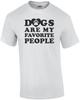 Dogs Are My Favorite People - Funny Dog Lover T-shirt