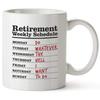 Retirement Schedule Ceramic Coffee Mugs Water Mugs