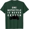 Vintage One Motorcycle Is Never Enough for Bikers Riding Men T-Shirt