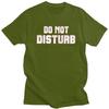 Stör ej T-shirt för Män 100% Bomull Mörk Humor Uttryck Citat T-shirt Streetwear Kortärmad T-shirt Lös Passform Kläder