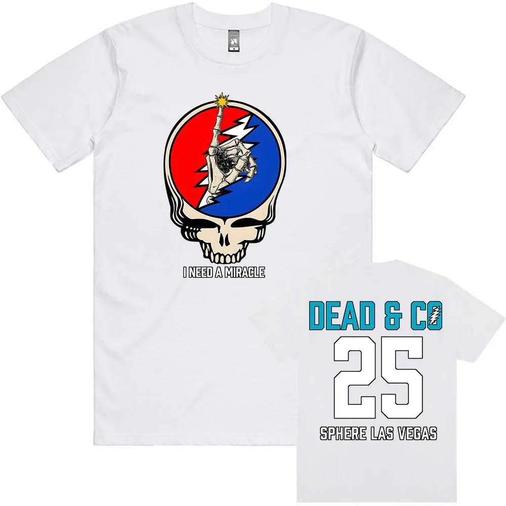 I Need A Miracle Dead Forever 2025 Tee DEAD & Tshirts Unisex Streetwear Summer O-neck Men/Women T-shirt Print