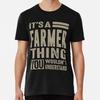 It's a Farmer Thing T-Shirt Mens Womens Tees Top S-5XL Best T-Shirt Mens Womens Tees Top
