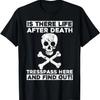 Is There Life After Death_ Trespass Here & Find Out Distress T-Shirt