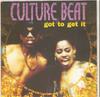 7 hüvelykes lemez CULTURE BEAT - Got To Get It 6597217 Epic 1993 UK Dance & Electronica Használt
