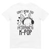 Ich kann dich nicht hören, ich höre KPOP zu Kaninchen K-Pop Merchandise T-Shirt