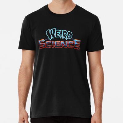 Weird Science T-Shirt S-5XL Best T-Shirt