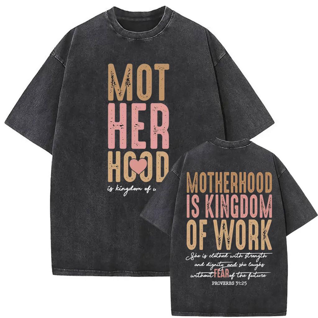 Christian Mothers Day Vintage Washed T-shirt Motherhood Is Kingdom Work T Shirts Men Women Harajuku Fashion Short Sleeve T Shirt