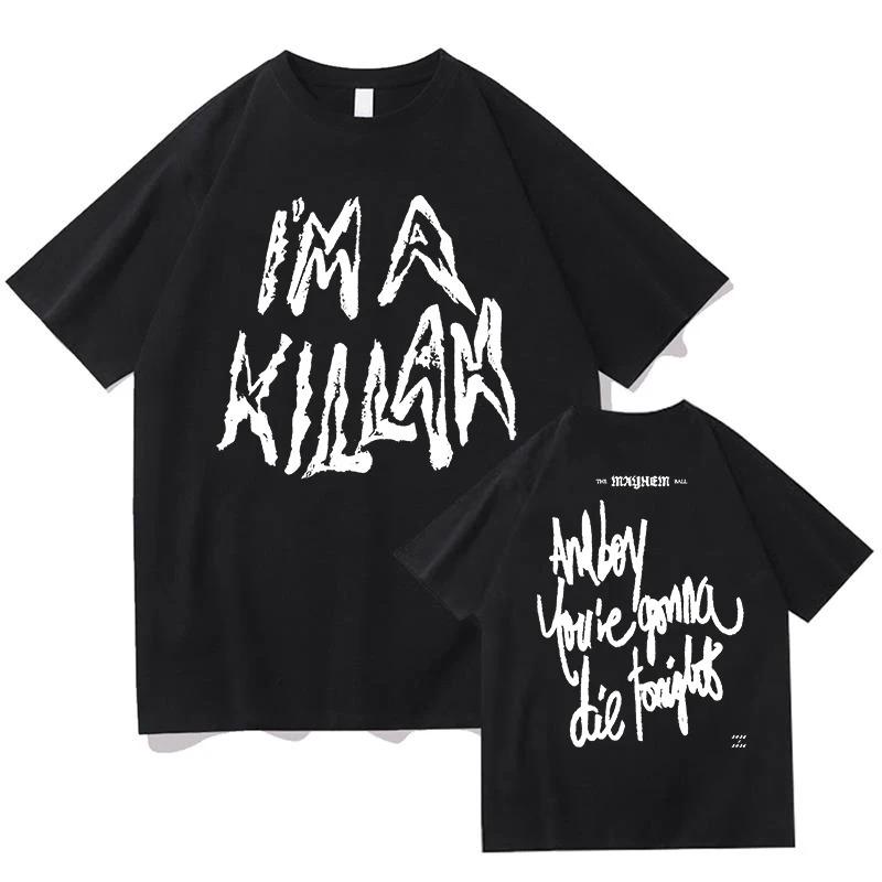 Y2k Hip Pop Clothes Im A Killah Lady Gaga Tshirts Fashion Cotton Printed Short Sleeve Casual Loose Streetwear Unisex