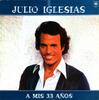 Disco de Vinil JULIO IGLESIAS - A Mis 33 Años 82712 CBS 1978 Holanda Latino Usado