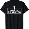 Bartender I Know The Owner Too Funny Bartending T-Shirt