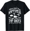 Tap Dance You Can't Buy Happiness But You Can Buy Tap Shoes T-Shirt