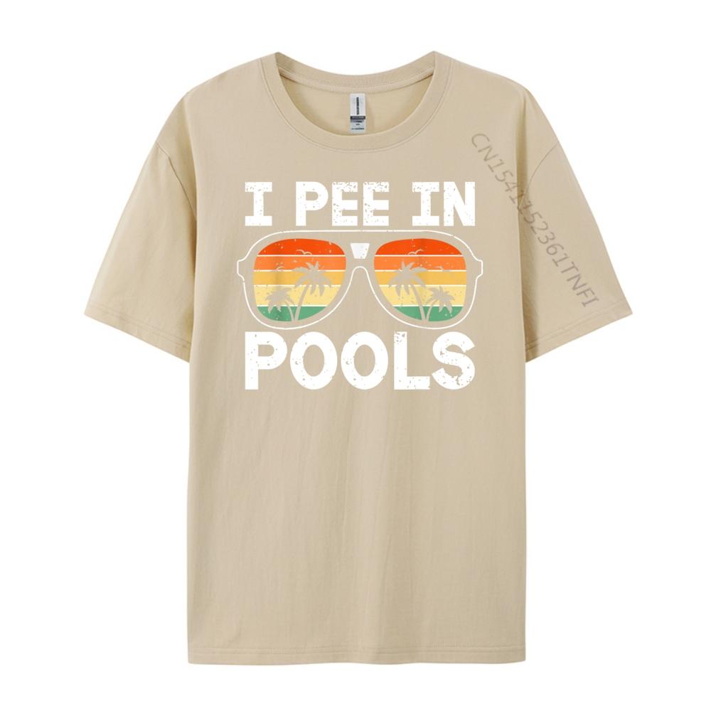 I Pee In Pools Funny Jokes Sarcastic Sayings Vacation Shirts Graphic Tee Camisetas