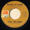 7inch Record PAUL WILLIAMS - Waking Up Alone / We've Only Just B AM1325S A&M 1971 Canada Rock Used