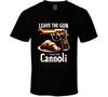 Lass die Waffe nimm die Cannoli Lustiges Pate Geschenk T-Shirt
