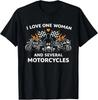 I Love One Woman and Several Motorcycles Funny Biker T-Shirt
