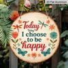 2D Flat, 1pc Round Aluminum Hanging Sign, "Today I Choose To Be Happy" Floral Butterfly Metal Wall Art, Vintage Inspirational Quote Decor, Perfect