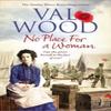 No Place for a Woman by Val Wood Paperback Book 9780552171199