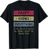 Pappy Knows Everything Humor Saying Fun Retro Granddad Papa Gift Unisex T-Shirt