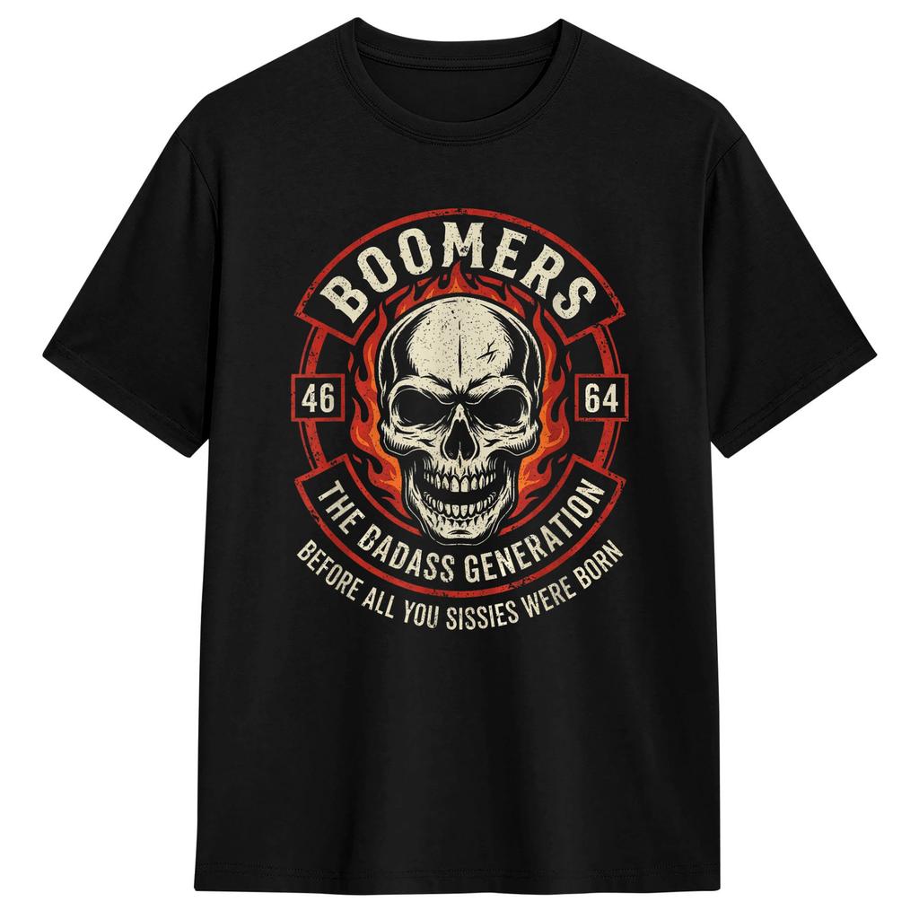 Boomers Generation Before All You Sissie Were Born TShirt Summer  Harajuku T Shirts Unisex Cotton ONeck Oversize Tees Casual Tops