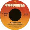 7inch Record MANHATTANS - Kiss And Say Goodbye / Wonderful Wo 310310 Columbia 1976 US Soul/Funk Used