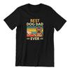 Best Dog Dad Ever Funny Cuteee Graphic Black T Shirt Gift For Friends