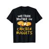 Funny Fast Food T-shirts That Are Willing To Trade Brothers for Chicken Nuggets
