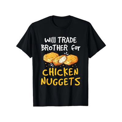 Funny Fast Food T-shirts That Are Willing To Trade Brothers for Chicken Nuggets