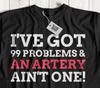Unisex Funny Artery Surgery T-Shirt Coronary Angioplasty & Stent Operation Tee